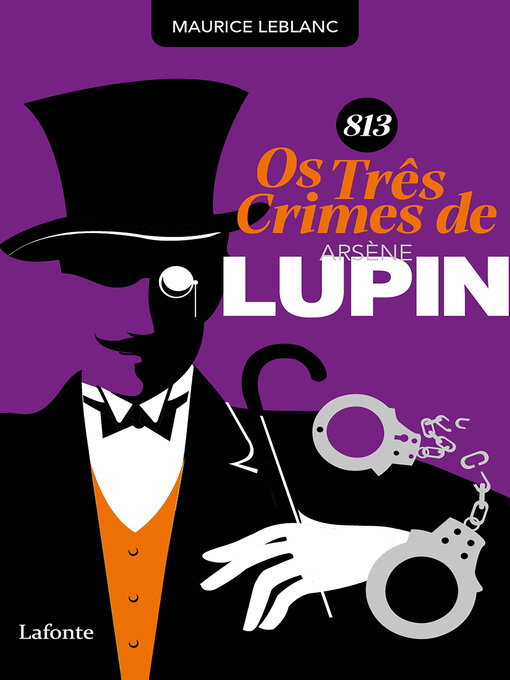Title details for 813--Os Três Crimes de Arsène Lupin by Maurice Leblanc - Available